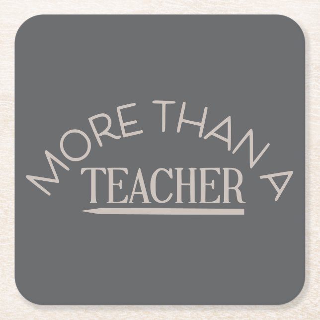 More than a Teacher! Square Paper Coaster (Front)