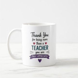 More Than a Teacher Truly Appreciated Personalised Coffee Mug