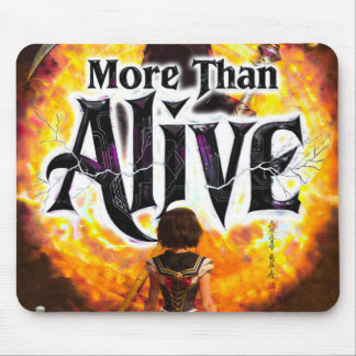 More Than Alive Mousepad