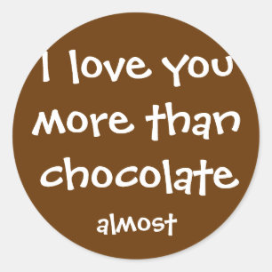 More Than Chocolate Classic Round Sticker