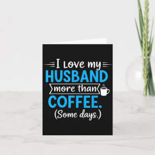 More Than Coffee Engagement Fiancé Couple Husband Card