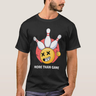 More Than Game – Funny Bowling Emoji Strike Tee