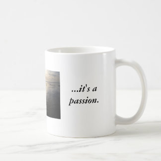 More than just a sport...it's a passion. coffee mug