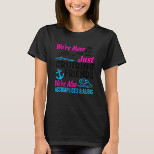 More Than Just Friends Were Also Accomplices & Ali T-Shirt
