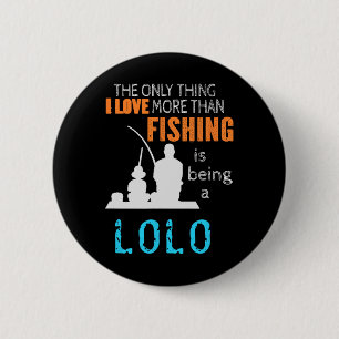 More Than Love Fishing Lolo Filipino Grandpa 6 Cm Round Badge