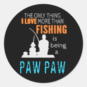 More Than Love Fishing Paw Paw Special Grandpa Classic Round Sticker