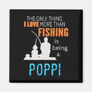 More Than Love Fishing Poppi Special Grandpa Magnet