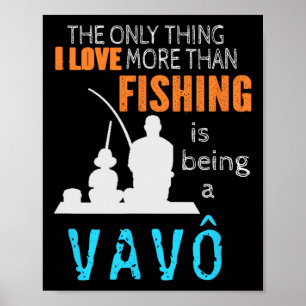 More Than Love Fishing Vavô Portuguese Brazilian G Poster