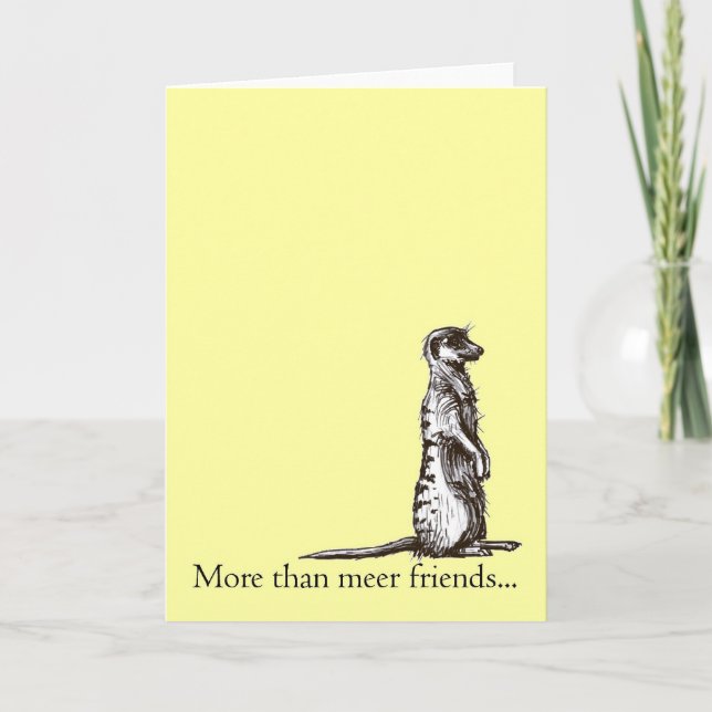 More than meer friends meerkat greetings card (Front)
