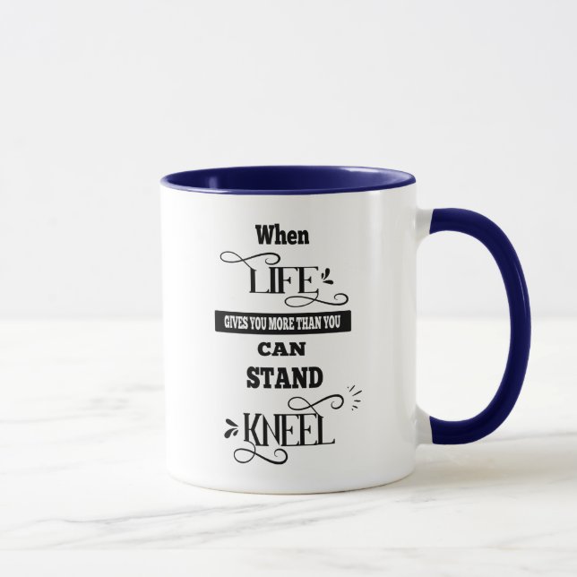More Than You Can Stand Kneel Mug (Right)