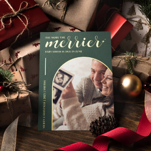 More the Merrier Green Gold Christmas Pregnancy Foil Holiday Card