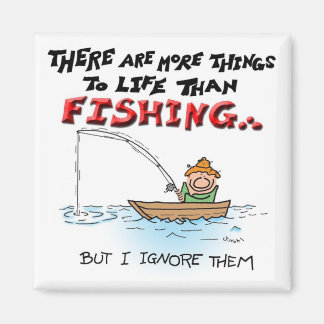 More Things Than Fishing Magnet