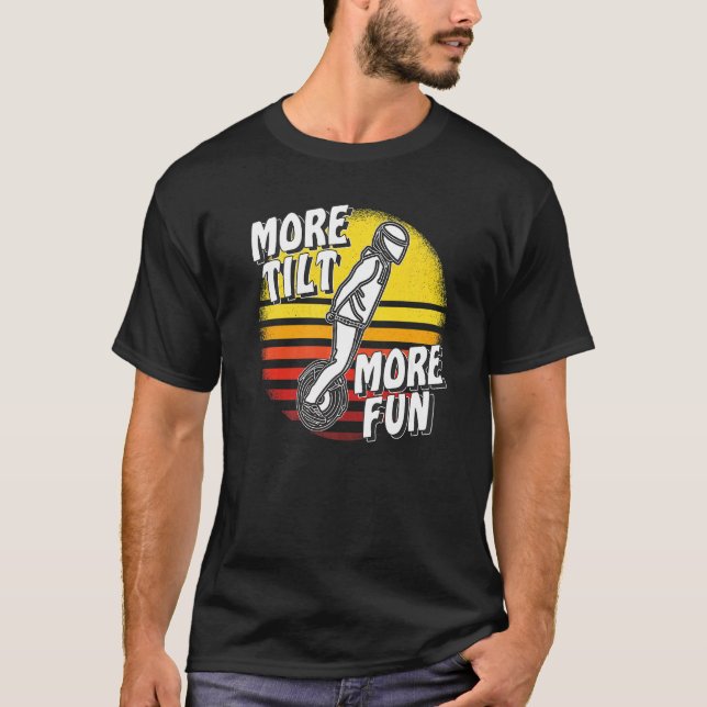 More Tilt More Fun Unicycle Electric Unicycle Solo T-Shirt (Front)