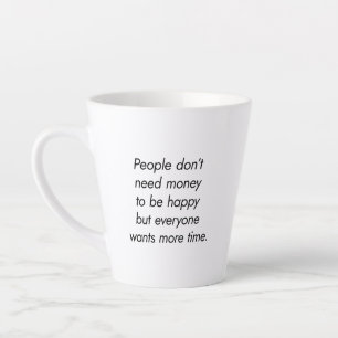 More Time Latte Mug