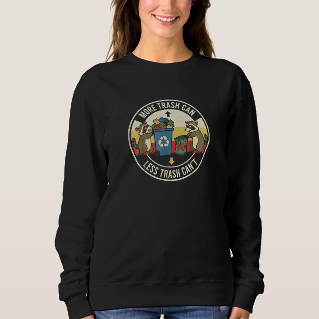 More Trash Can, Can't Less Trash Racoon Tee (Front)