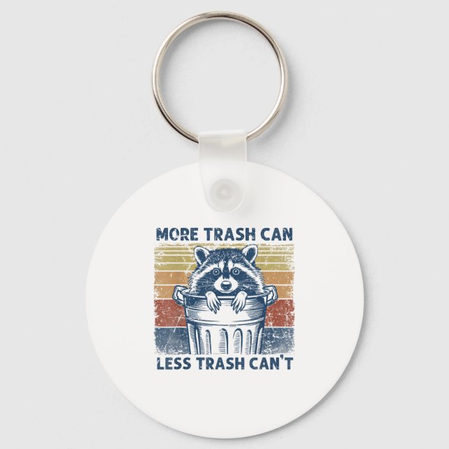 More Trash Can Less Trash Can't Trash Panda Raccoo Key Ring (Front)