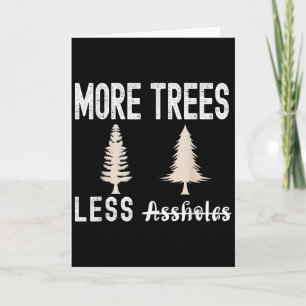 More Trees Less Holes Ugly Christmas Sweater  Card