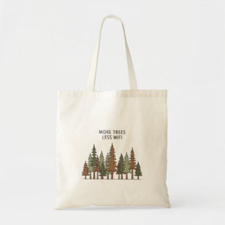 More Trees Less WiFi Tote  Eco Friendly Nature bag