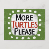 More Turtles Please Postcard