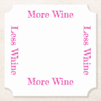 More Wine Less Whine Coasters