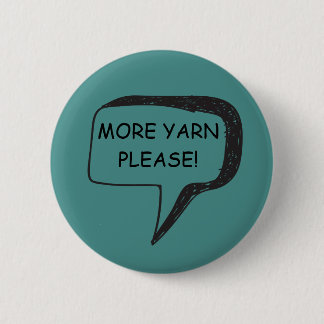 More Yarn Please Badge