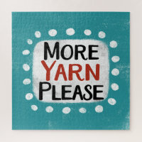 More Yarn Please Jigsaw Puzzle