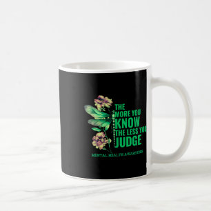 More You Know Less Butterfly Ribbon Mentals Health Coffee Mug