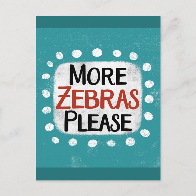 More Zebras Please Postcard (Front)