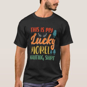Morel Hunting Mushroom Picker T-Shirt