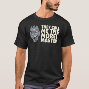 Morel Master Mushroom Mycology Fungi T-Shirt