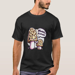 Morel Mushroom Hunter Funny Pun Mycology Mycologis T-Shirt