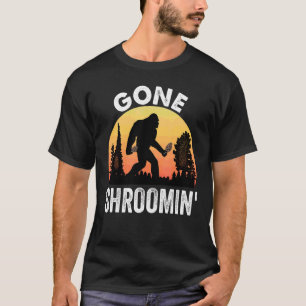 Morel Mushroom Hunter Gone Shroomin Sasquatch For T-Shirt