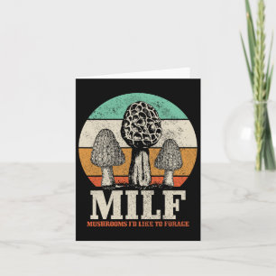 Morel Mushroom Hunting M.i.l.f. Mushrooms I'd Like Card