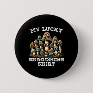 Morel Mushroom Hunting Morchella Foraging My Lucky 6 Cm Round Badge