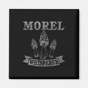 Morel Mushroom Whisperer Funny Distressed  Magnet