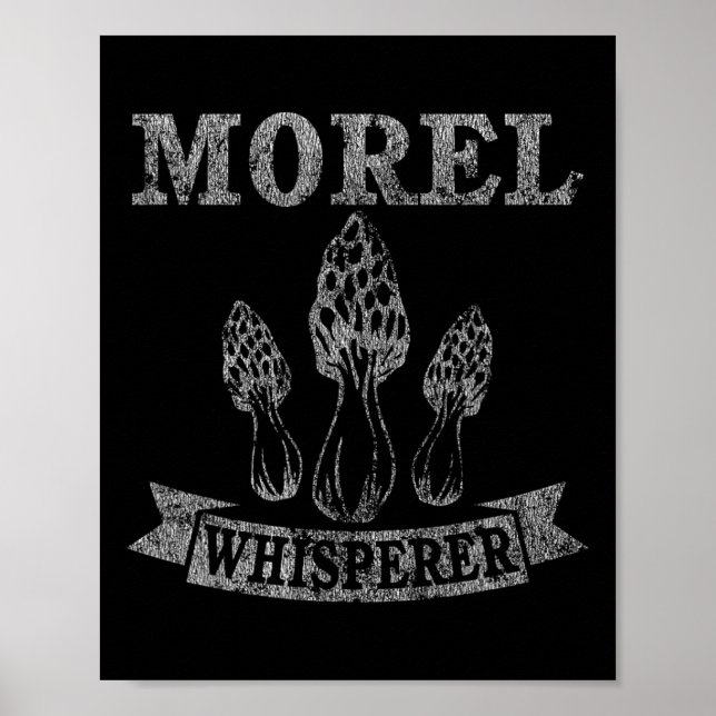 Morel Mushroom Whisperer Funny Distressed  Poster (Front)