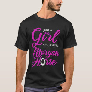 Morgan Horse Just A Who Loves Ns T-Shirt