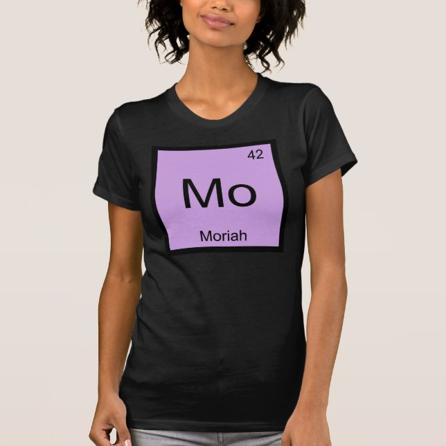 Moriah Name Chemistry Element Periodic Table T-Shirt (Front)