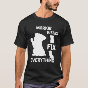 Morkie kisses fix everything Morkie dog mom Morkie T-Shirt