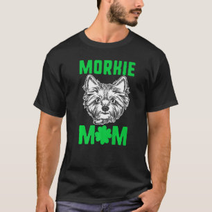 Morkie Mum St Patricks Yorkshire Maltese Terrier D T-Shirt