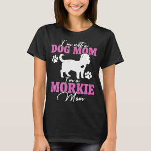 Morkie Mum Women  for Dog  Owners Cute Dog Mum T-Shirt