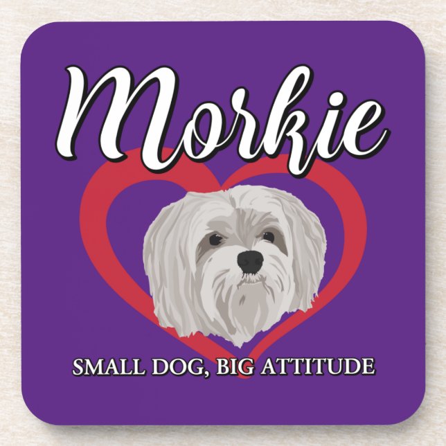 Morkie - Small Dog, Big Attitude - 3 Coaster (Front)