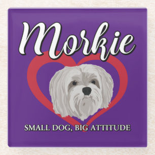Morkie - Small Dog, Big Attitude - 3 Glass Coaster