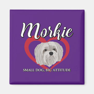 Morkie - Small Dog, Big Attitude - 3 Magnet