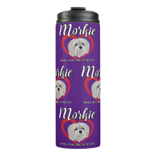 Morkie - Small Dog, Big Attitude - 3 Thermal Tumbler