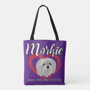 Morkie - Small Dog, Big Attitude - 3 Tote Bag