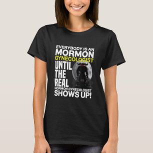 Mormon Gynecologist Dark Humor Oddly Specific Iron T-Shirt