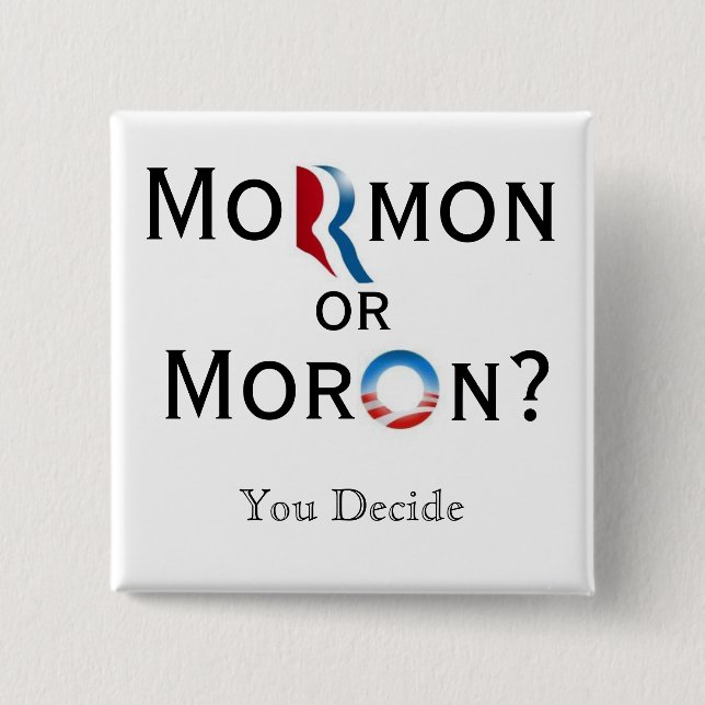 Mormon or Moron 15 Cm Square Badge (Front)