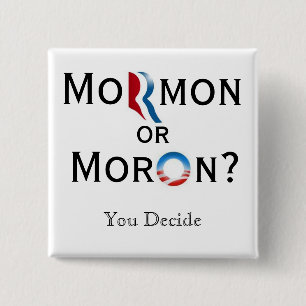 Mormon or Moron 15 Cm Square Badge