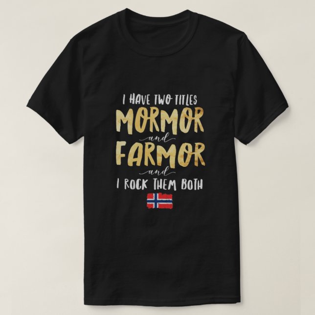MORMOR AND FARMOR T-Shirt (Design Front)
